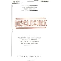 Disclosure : Military and Government Witnesses Reveal the Greatest Secrets in Modern History