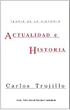 Teoria de la Historia : Actualidad e Historia, Trujillo, Carlos A., 1883341000