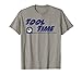 Tool Time T-shirt