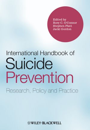 International Handbook of Suicide Prevention - Research, Policy and Practice