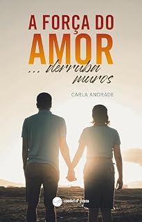 Livro A força do amor... derruba muros