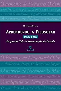 Livro Aprendendo a filosofar em 25 lições: Do poço de Tales à desconstrução de Derrida