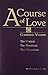 A Course of Love: Combined Volume by