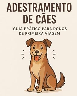 Livro Adestramento de Cães:: Guia Prático para Donos de Primeira Viagem