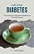Livro Chás para Diabetes: 27 Receitas de Chás para Diabéticos e Dicas Adicionais