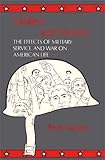Soldiers and Society : The Effects of Military Service and War on American Life, Karsten, Peter, 0313200564