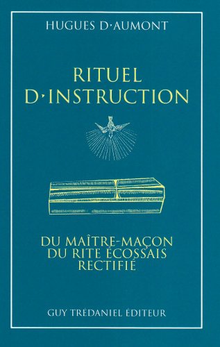 Maitre Rituel D'Instruction Macon (Rer) by Hugues d'Aumont