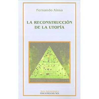 La Reconstruccion de La Utopia (Serie antropológica)