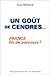 Un goût de cendres...: France fin de parcours ? (Histoire politique) (French Edition) by 