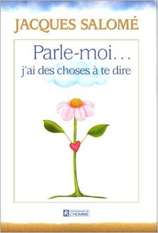 Parle-moi : j'ai des choses à te dire