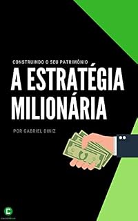 Livro A estratégia milionária: Construindo o seu patrimônio