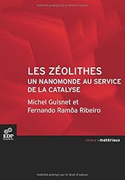 Les  zéolithes, un nanomonde au service de la catalyse