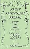 Paperback Fruit Friendship Breads; Starters and Recipes (Kitchen Crafts Collection) Book