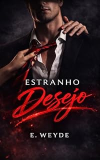 Livro Estranho Desejo: (Série Estranho Desejo) Livro 1