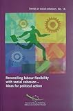 Image de Reconciling Labour Flexibility with Social Cohesion: Ideas for Political Action