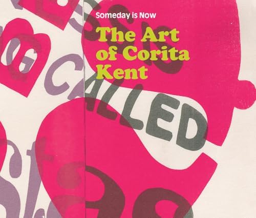 Come Alive!: The Spirited Art of Sister Corita: Kent, Sister
