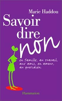 Savoir Dire Non Marie Haddou Babelio