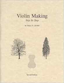 Amazon Com Violin Making Step By Step 2nd Edition Book