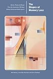 The Shapes of Memory Loss: Stories, Poems and Essays from the University of Michigan Medical School by Nan Barbas, Laura Rice-Oeschger