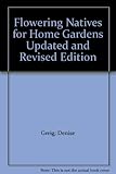 Front cover for the book Flowering natives for home gardens by Denise Greig