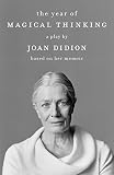 The Year of Magical Thinking by Joan Didion