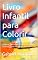 Livro Livro Infantil para Colorir: Explore, Descubra e Colora: Aventuras Criativas para Pequenos Artistas