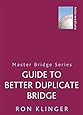 Guide To Better Duplicate Bridge (Master Bridge)