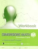 Dimensions Math Common Core Workbook 8a