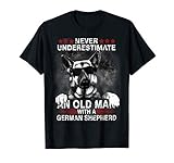 Never Underestimate An Old Man - German Shepherd Dog Tshirt