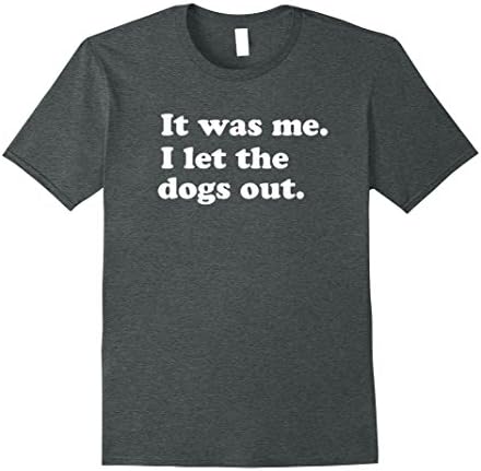Mens I Let The Dogs Out. Funny Pop Culture Humor T-shirt Medium Dark Heather