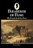 Paradoxes of Fame: The Francis Scott Key Story by Sam Meyer