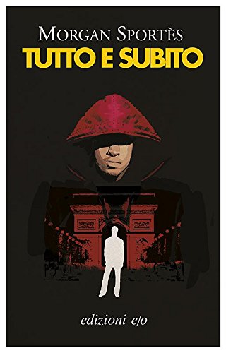 Tutto e subito (Dal mondo) (Italian Edition)