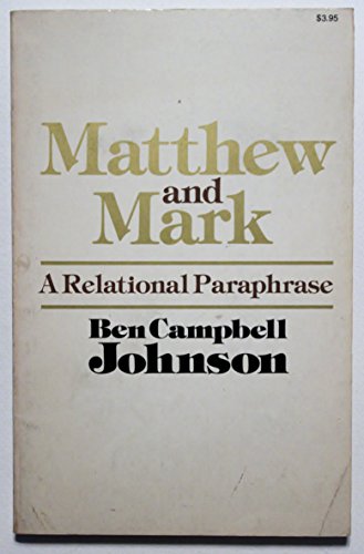 Matthew and Mark : A Relational Paraphrase 0849999502 Book Cover