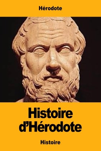 Histoire d'Hérodote (French Edition) by Hérodote