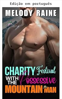 Livro Festival beneficente com o homem da montanha possessivo (Corações de Snowberry: Entrega na natureza Livro 5)