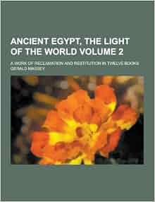 Ancient Egypt The Light Of The World A Work Of