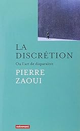 La  discrétion ou L'art de disparaître