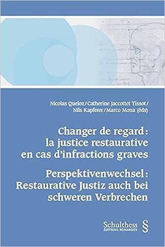 Changer De Regard La Justice Restaurative En Cas D Infractions Graves Perspektivenwechsel Restaurative Justiz Auch Bei Schweren Verbrechen Queloz Nicolas Jaccottet Tissot Catherine Kapferer Nils Mona Marco Amazon De Bucher