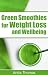 Green Smoothies for Weight Loss and Wellbeing: (Quick and Easy Green Smoothie Recipes for Breakfast, by