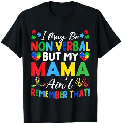 non☆mama Amazon.com: I May Be Non Verbal But My Mama Ain't Remember That