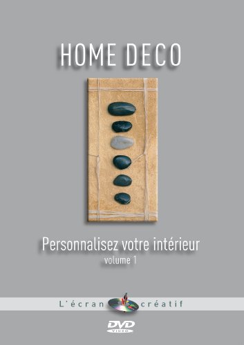 Home Deco Personnalisez Votre Intérieur Vol 1