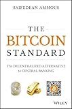 The Bitcoin Standard: The Decentralized Alternative to Central Banking