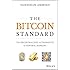 The Bitcoin Standard: The Decentralized Alternative to Central Banking