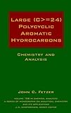 Large (C=24) Polycyclic Aromatic Hydrocarbons: Chemistry and Analysis