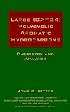 Large (C=24) Polycyclic Aromatic Hydrocarbons:  Chemistry and Analysis