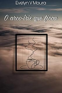 Livro O Arco-Íris que Ficou