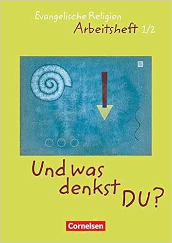 Evangelische Religion 1 2 Schuljahr Arbeitsheft Und Was Denkst Du Evangelische Religion Amazon De Bressau Brunhild Pschichholz Wolfgang Smetana Edith Wiedenroth Gabler Ingrid Bucher