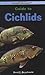 Pocket Professional Guide to Cichlids by David E. Boruchowitz