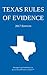 Texas Rules of Evidence; 2017 Edition by Michigan Legal Publishing Ltd.