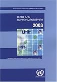 Trade and Environment Review 2003, United Nations Conference on Trade and Development, 9211126088